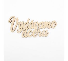 Výrez nápis ,,vydávame dcéru,, č.29